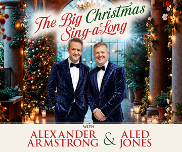 The Big Christmas Sing A-Long with Aled Jones and Alexander Armstrong