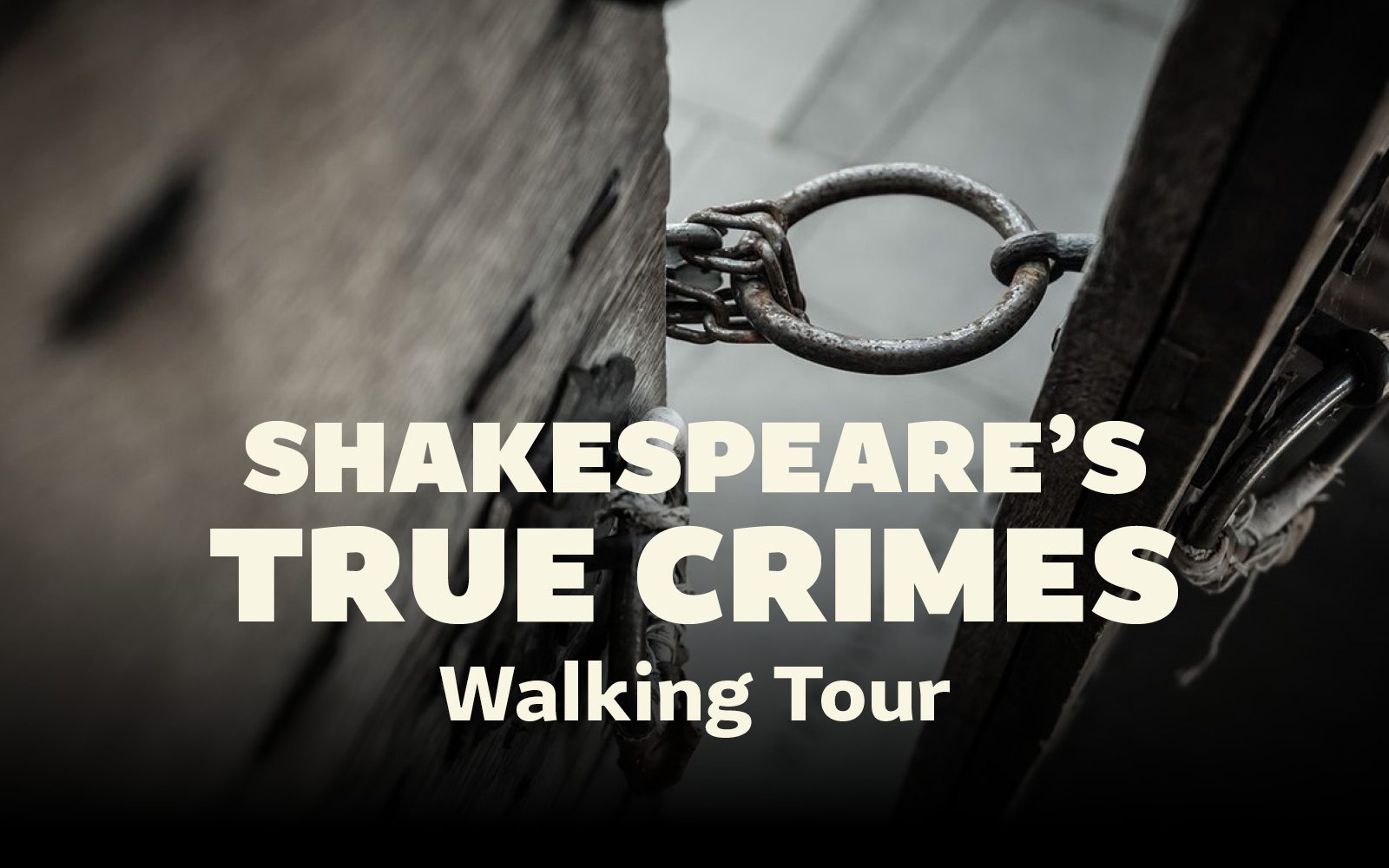Shakespeare’s True Crimes Walking Tour