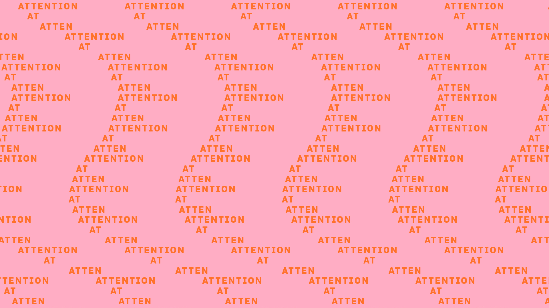 ATTENTION
