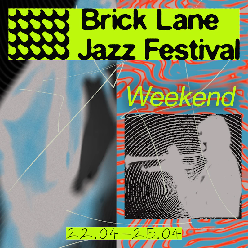 Brick Lane Jazz Festival 2027: Weekend Pass