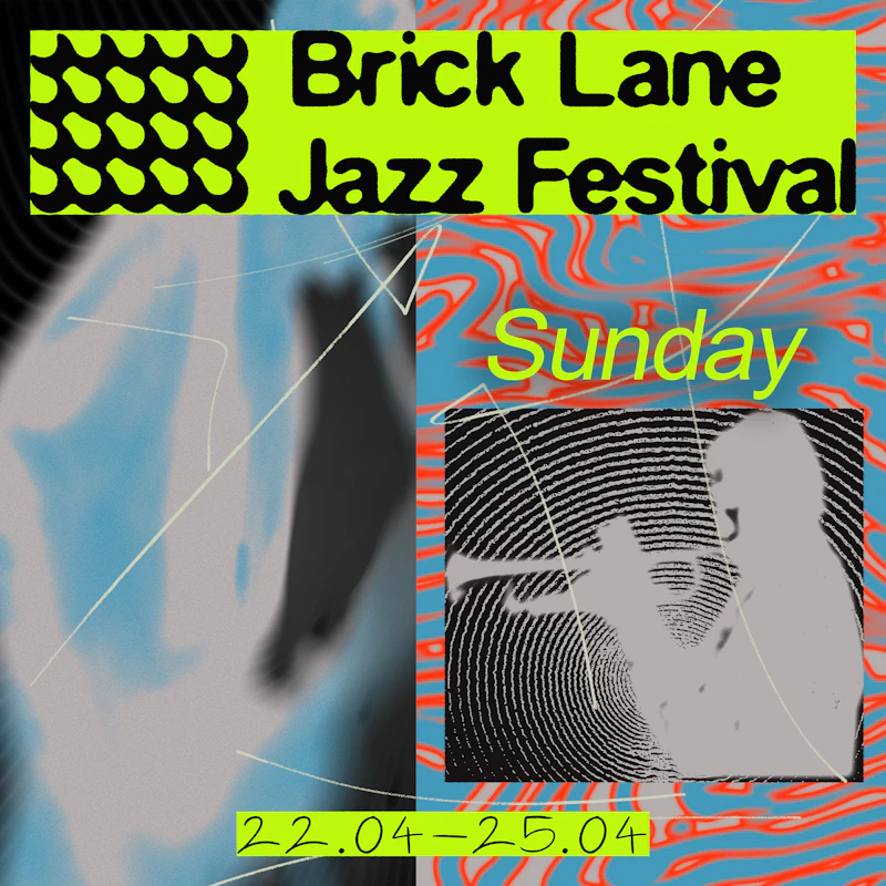 Brick Lane Jazz Festival 2027: Sunday Pass