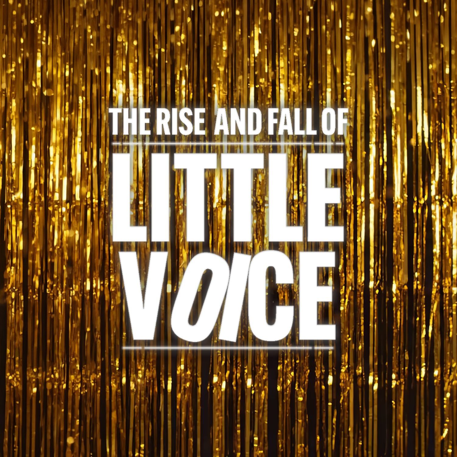The Rise and Fall of Little Voice