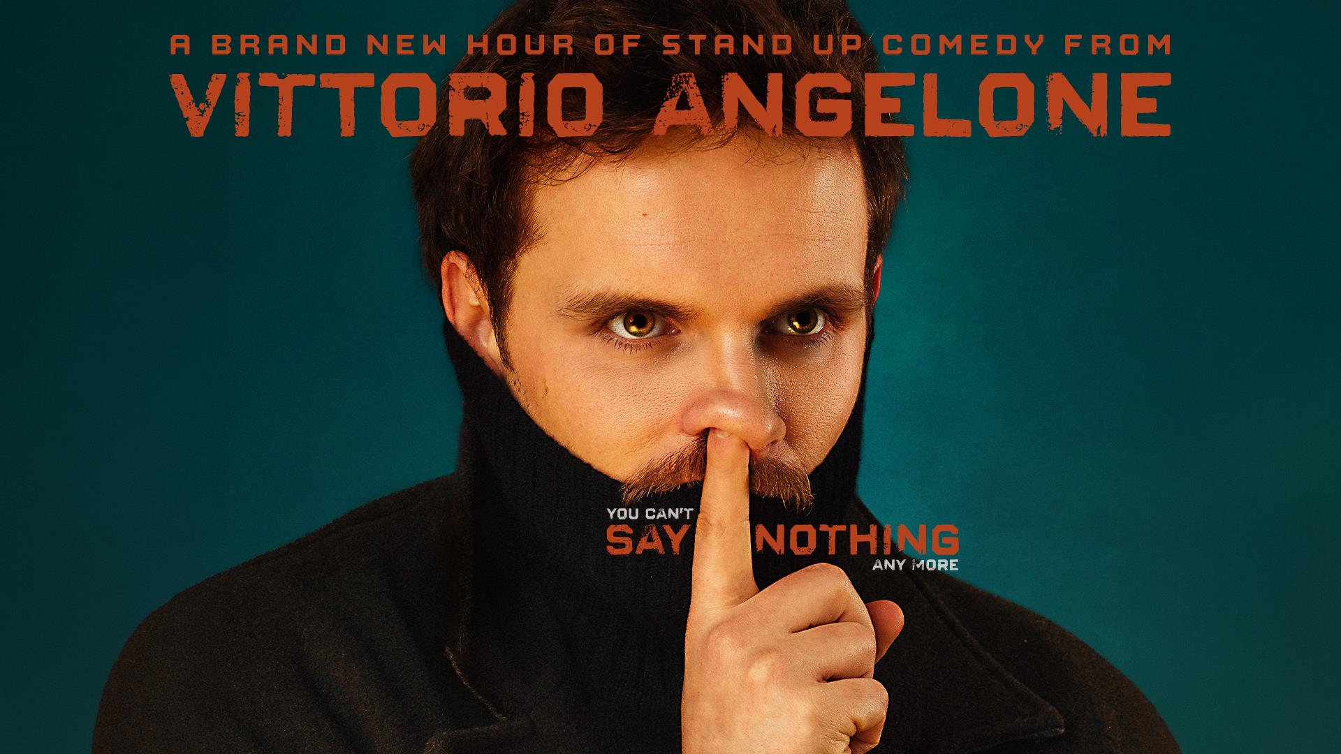 Vittorio Angelone: you can’t Say Nothing any more