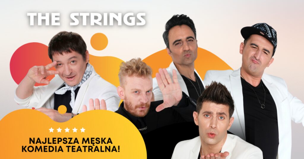 „The Strings” – spektakl komediowy I