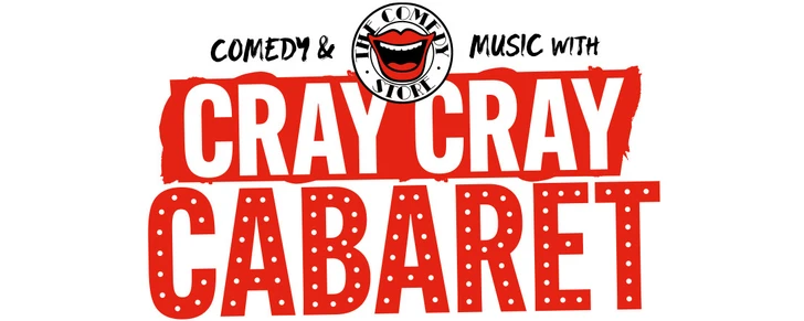 Cray Cray Cabaret!