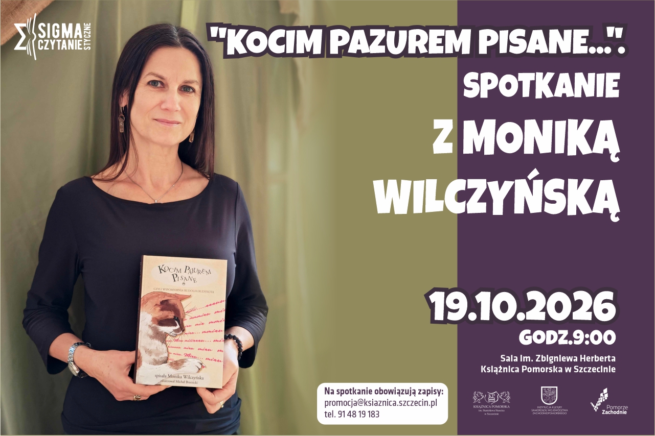 “Written with a cat's claw, or the memoirs of Rudolf Rudykot”. Meeting with Monika Wilczyńska