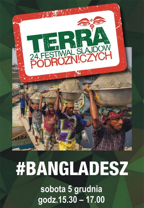 24. Festiwal TERRA - BANGLADESZ - NIEZNOŚNY CIĘŻAR ŻYCIA
