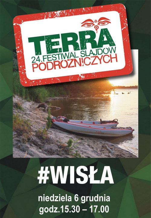 24. Festiwal TERRA - WIŚLADA. KAJAKOWA WĘDRÓWKA KRÓLOWĄ POLSKICH RZEK