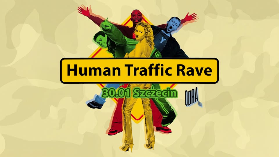 Human Traffic Rave / Szczecin