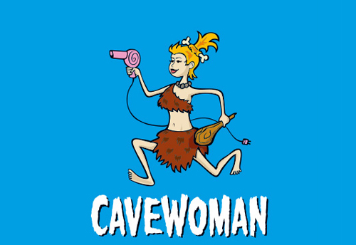 Cavewoman — Practical tips for keeping and maintaining a partner suitable for relationships!