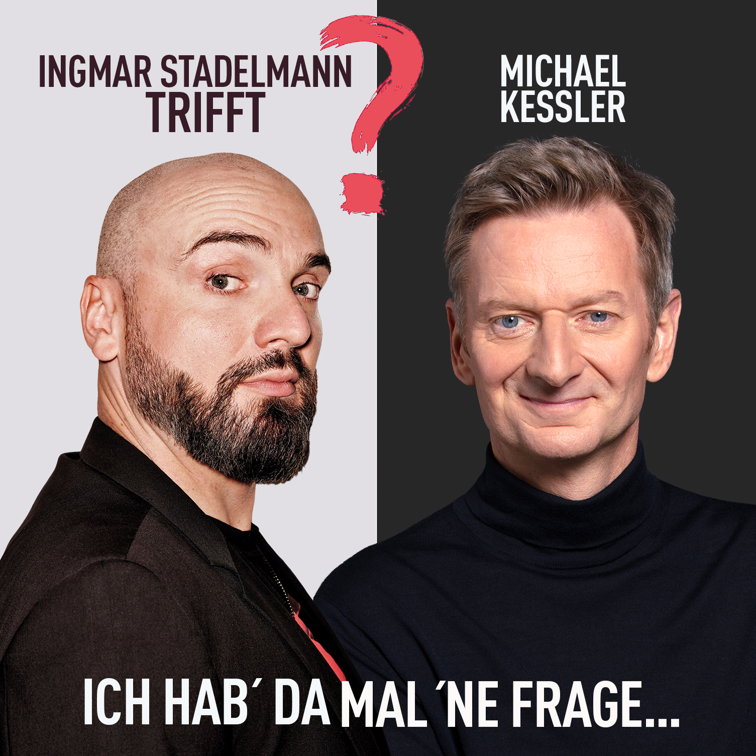 Ingmar Stadelmann meets Michael Kessler — I have a question