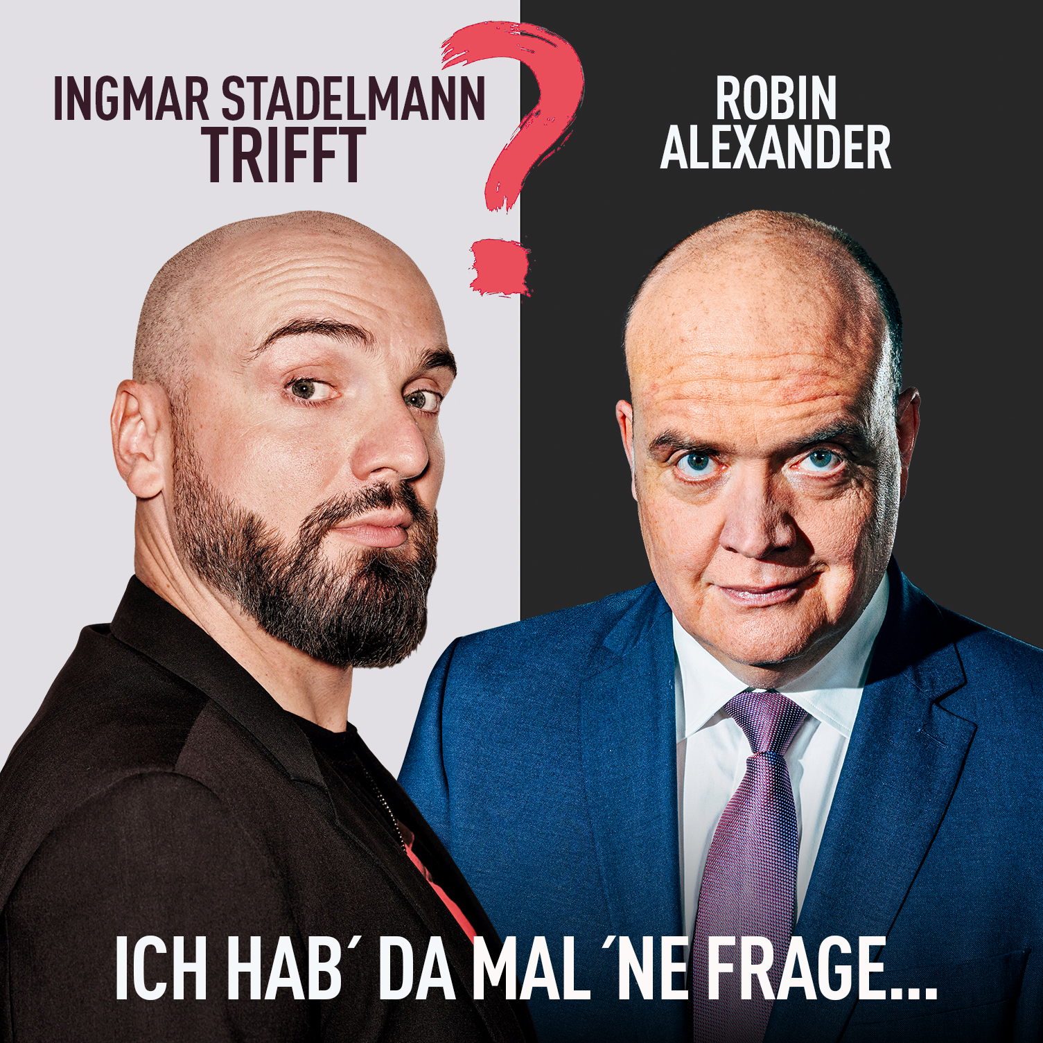 Ingmar Stadelmann trifft Robin Alexander – Ich hab' da mal 'ne Frage