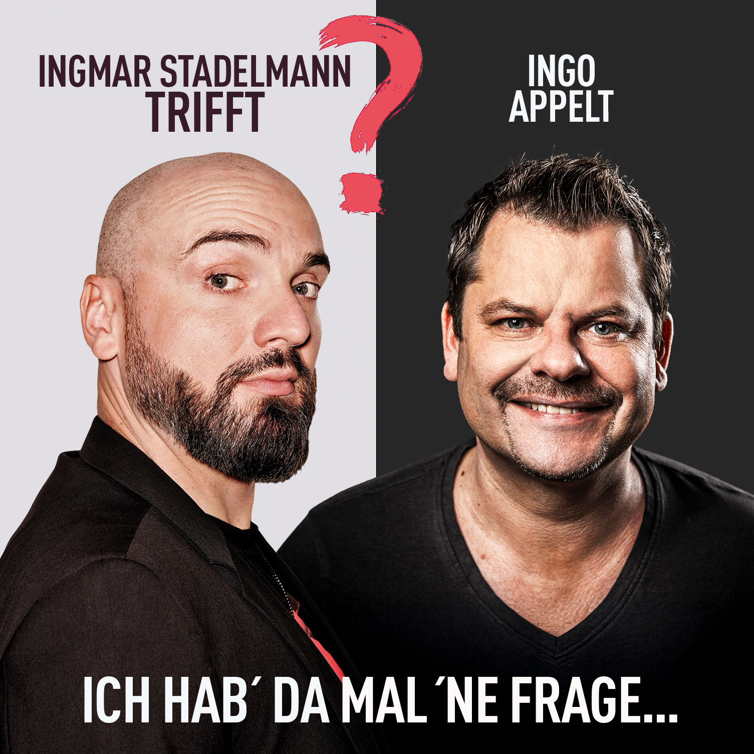 Ingmar Stadelmann trifft Ingo Appelt – Ich hab' da mal 'ne Frage