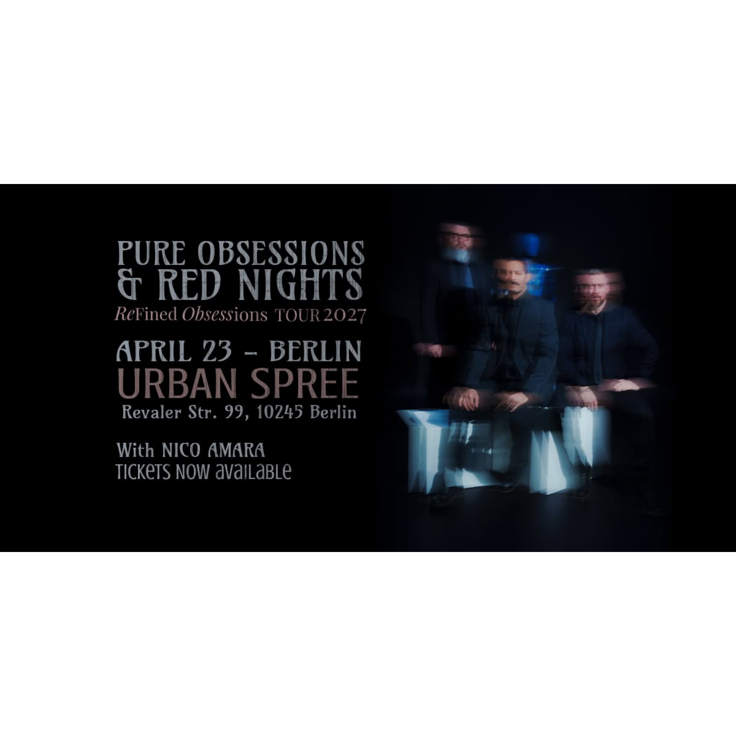 Pure Obsessions & Red Nights + Nico Amara - Urban Spree - Berlin