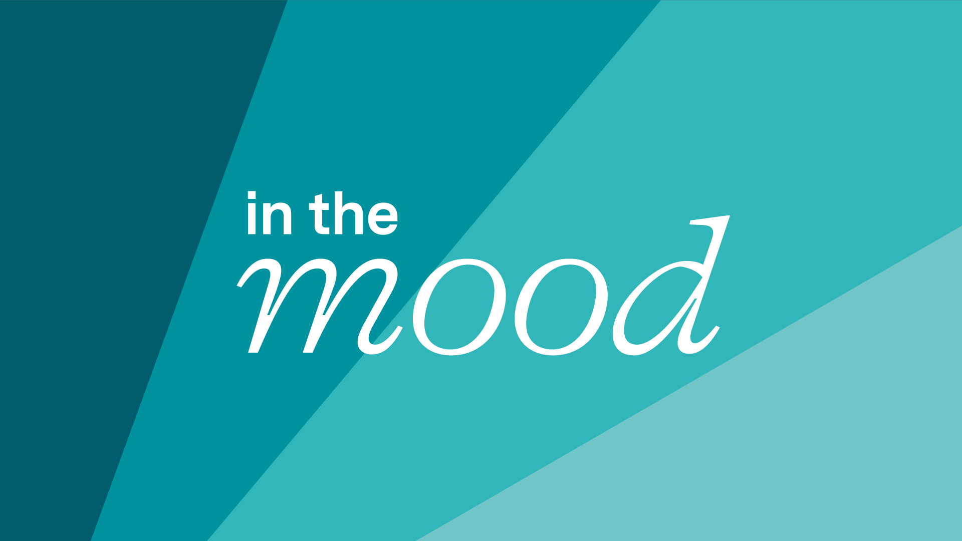 In the mood