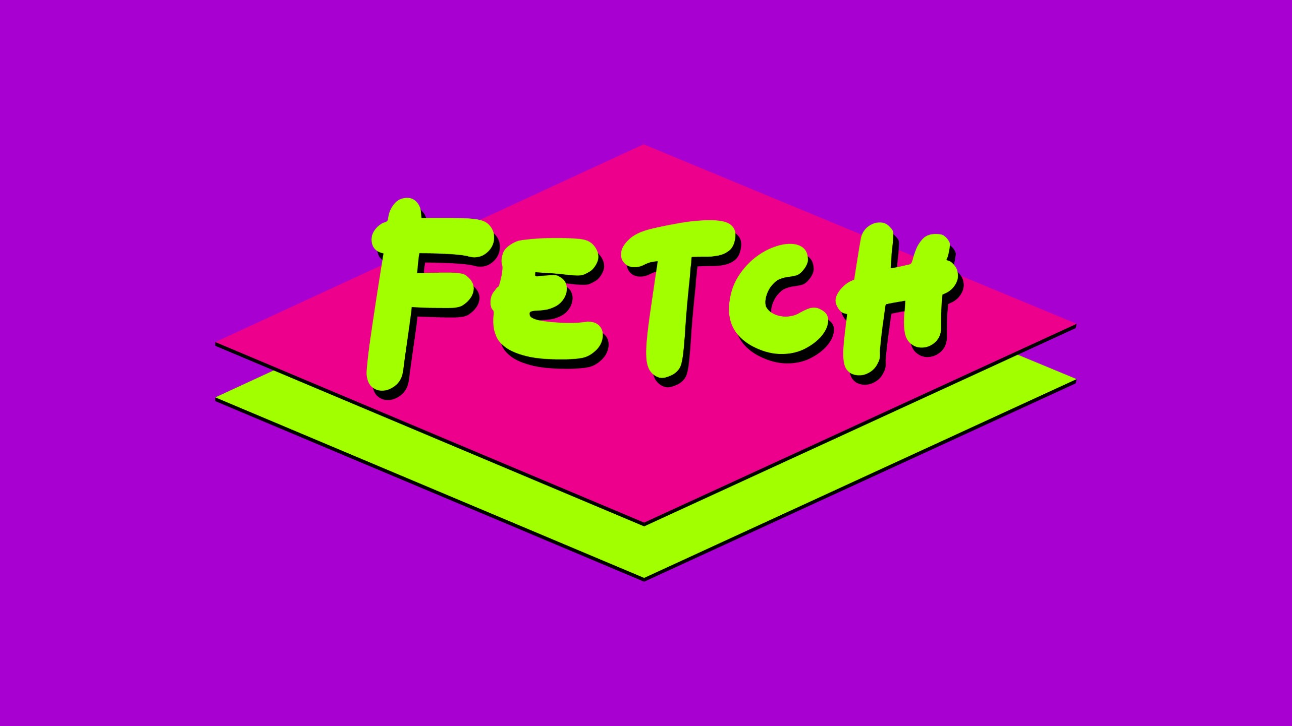 Fetch
