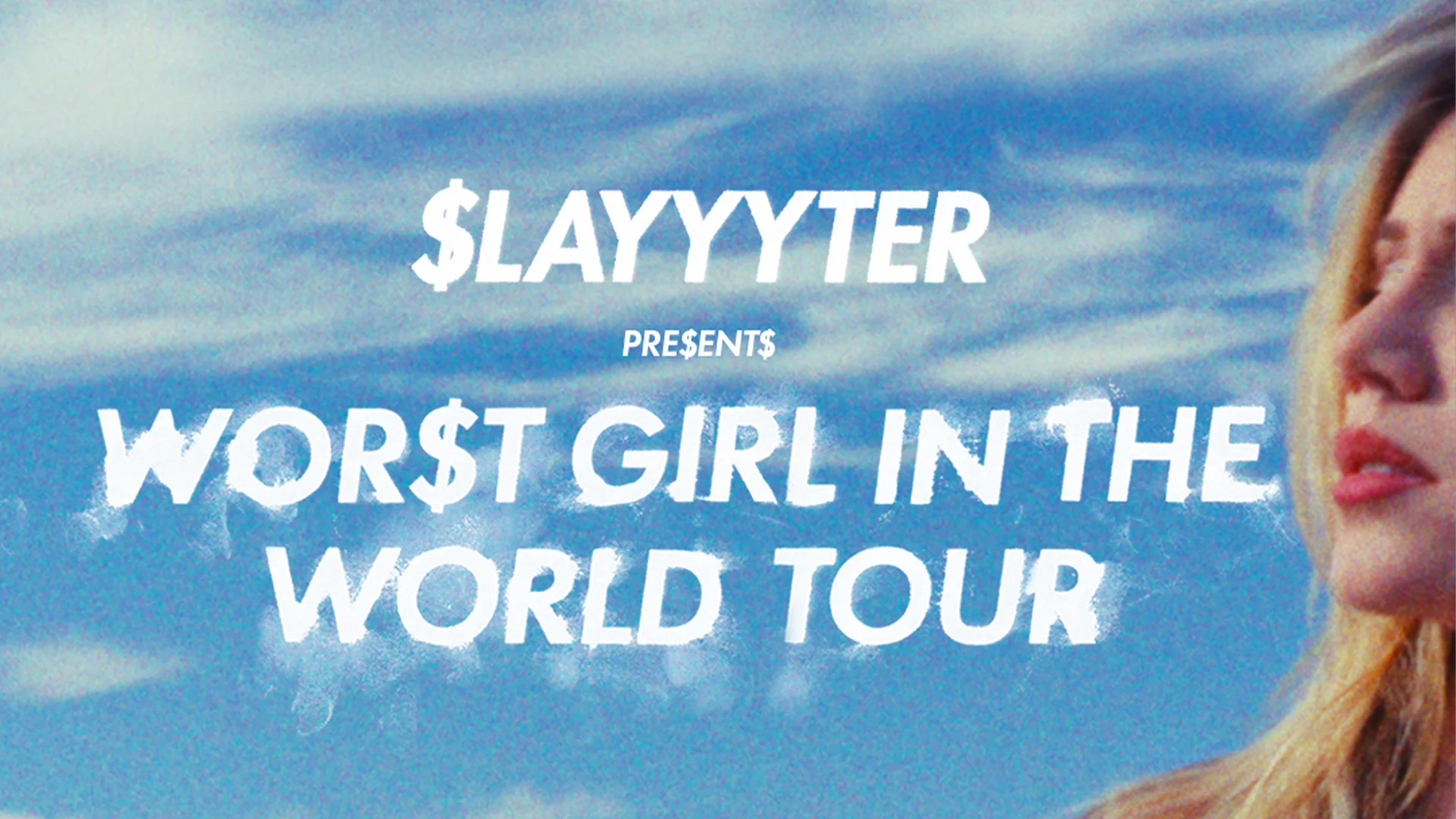 Slayyyter: WOR$T GIRL IN THE WORLD TOUR