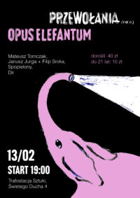 Przewołania (Mk II) Opus Elefantum: Mateusz Tomczak, Dir, Spopielony, Janusz Jurga + Filip Sroka