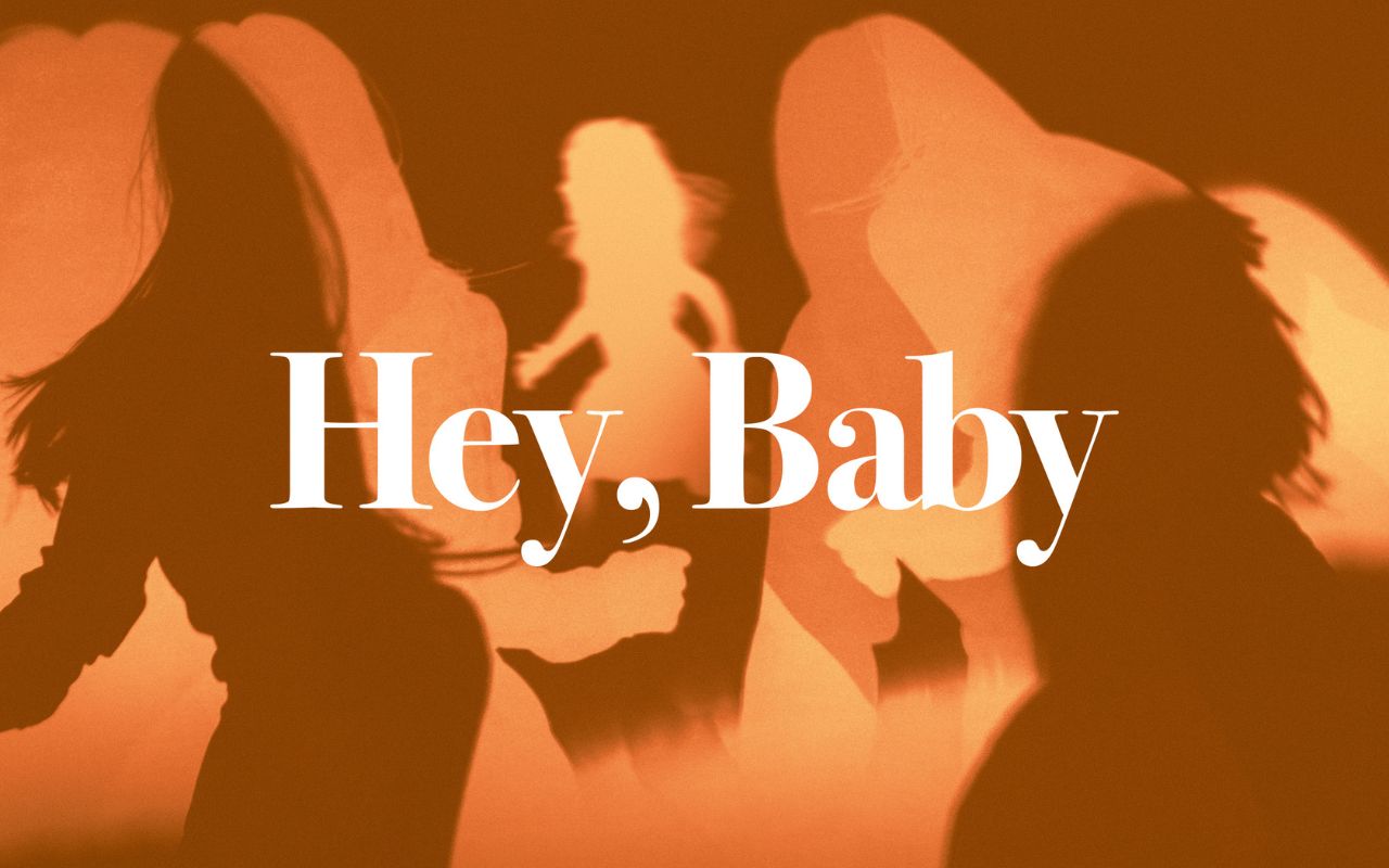 Hey, Baby