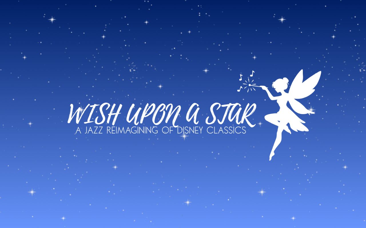 Wish Upon a Star: A Jazz Reimagining of Disney Classics