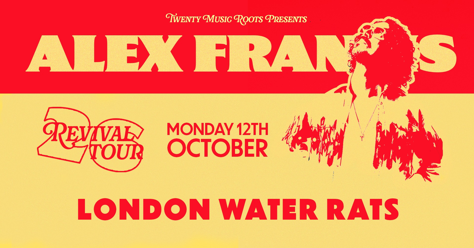 ALEX FRANCIS — THE REVIVAL TOUR: MON 12TH OCT | LONDON