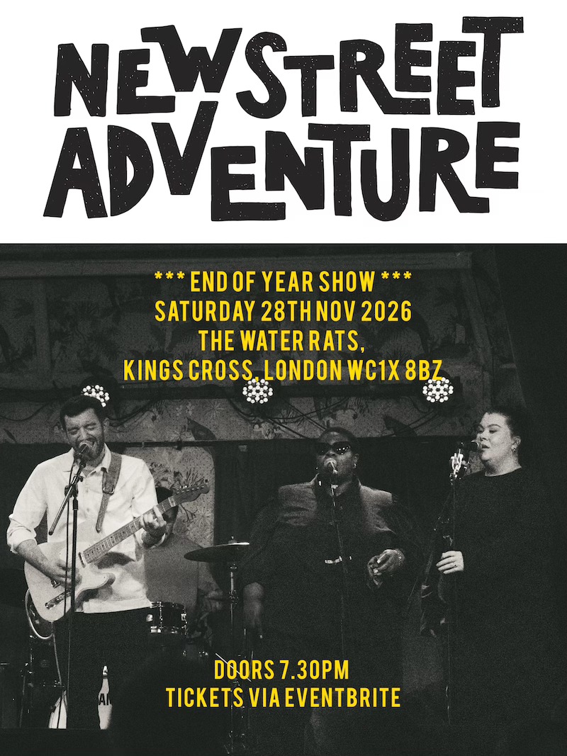 New Street Adventure at The Water Rats (End Of Year Show)