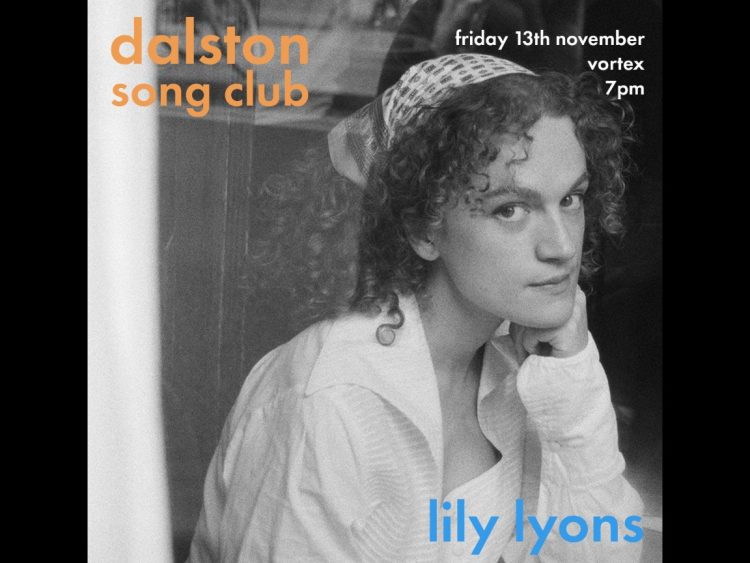 Dalston Song Club: Lily Lyons (Downstairs)