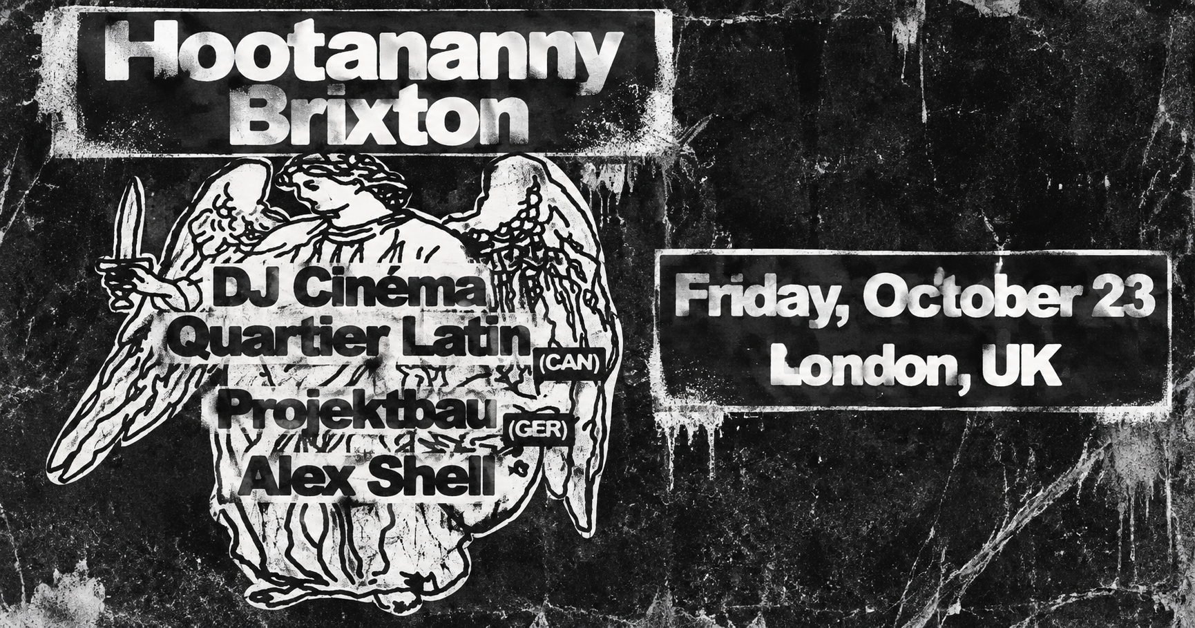 Hootananny Presents: DJ Cinéma Quartier Latin + Projektbau + Alex Shell