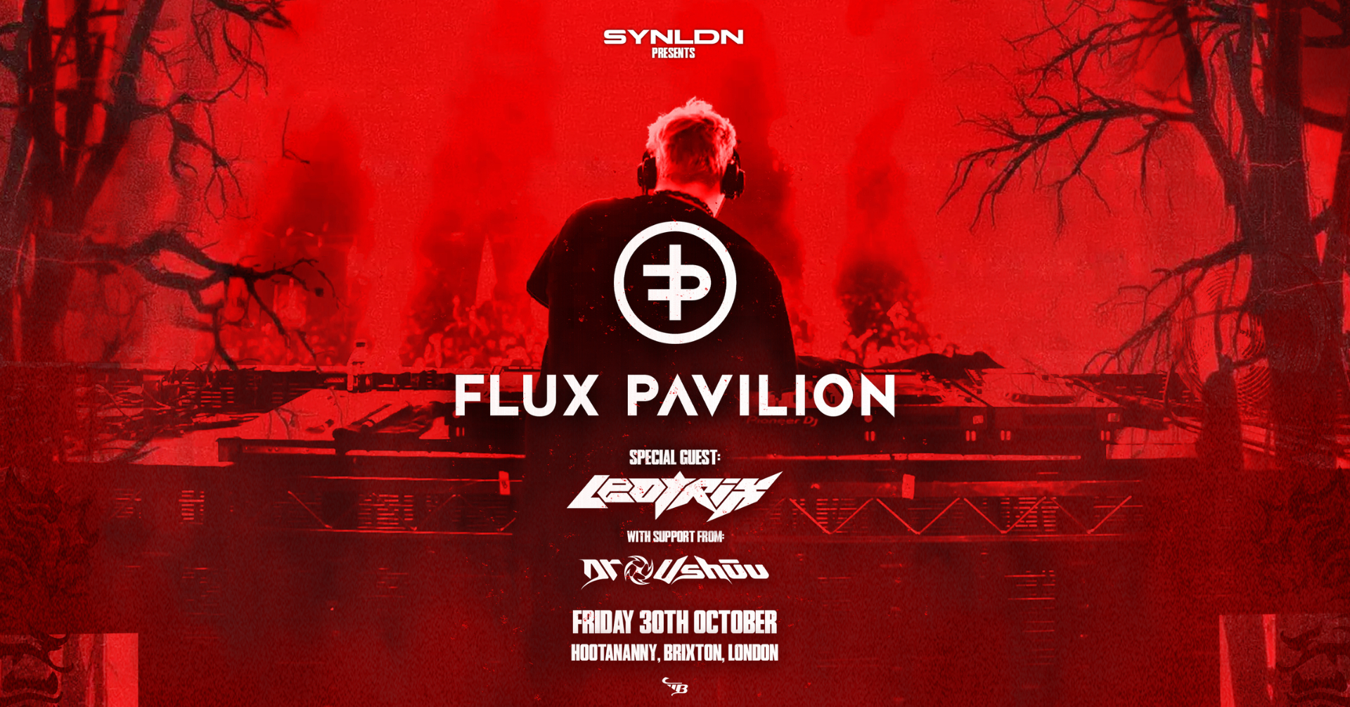 SYN LDN: Flux Pavilion, Leotrix, Dr Ushūu