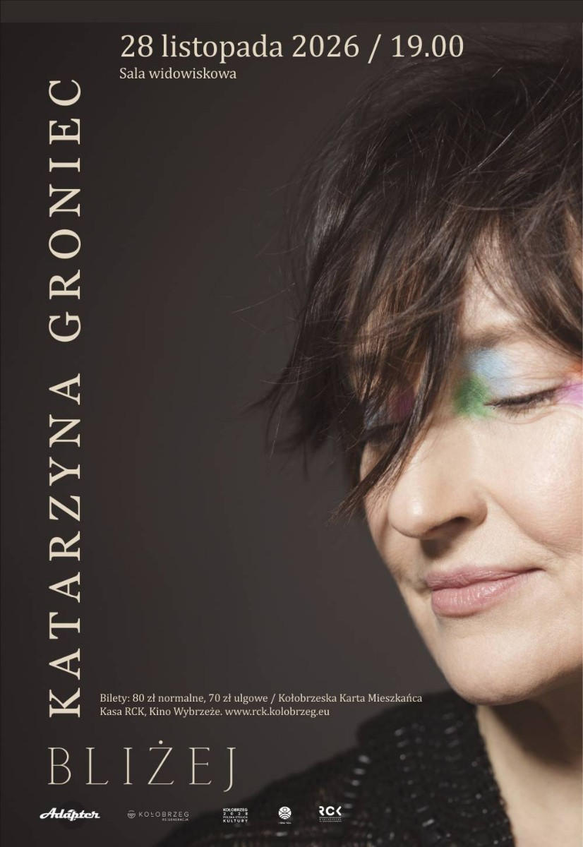 Katarzyna Groniec „Bliżej”