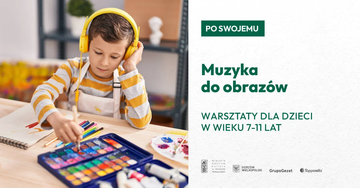 Po swojemu – „Muzyka do obrazów” – spotkanie twórcze dla dzieci w wieku 7-11 lat