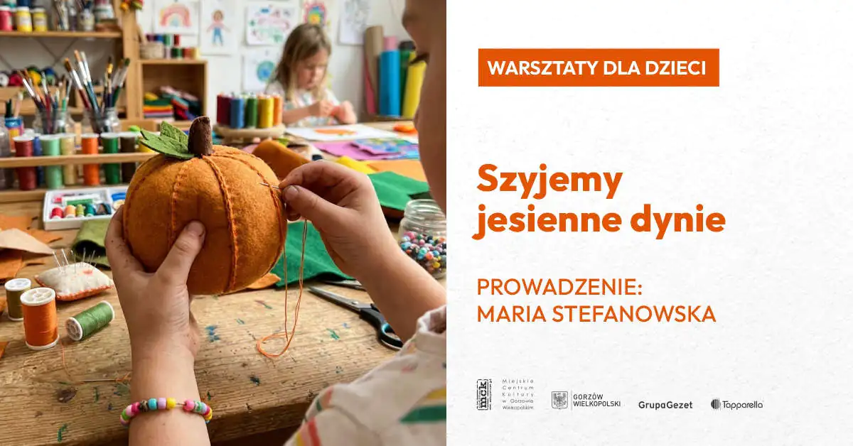 Szyjemy jesienne dynie – warsztaty dla dzieci