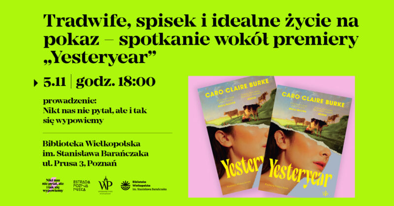 Tradwife, spisek i idealne życie na pokaz – spotkanie wokół premiery „Yesteryear”