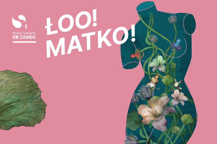 „ŁOO! Matko!” – B. Prądzyńska / M. Banachowicz / K. Rybarczyk | spektakl SKT