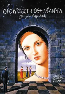 The Tales of Hoffmann by Jacques Offenbach