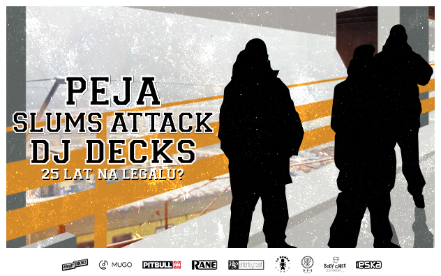 PEJA x DJ DECKS x SLUMS ATTACK – 25 LAT NA LEGALU?