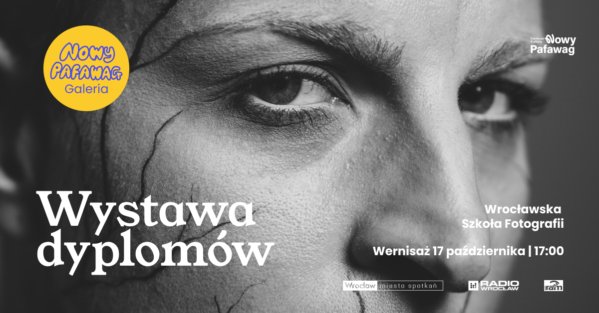 Dyplomy – Wrocławska Szkoła Fotografii 2026 w Galerii Nowy Pafawag