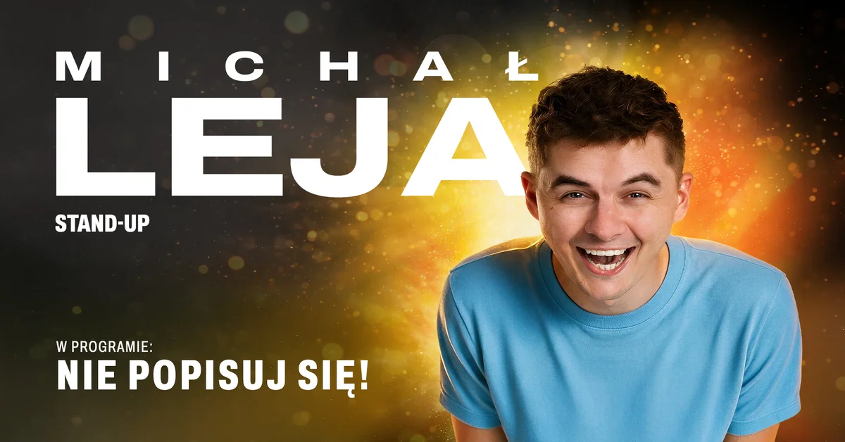 Michał Leja „Nie popisuj się!”