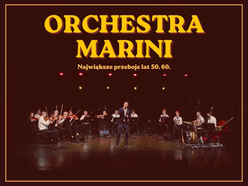 Orchestra MARINI | „Włoska noc” – największe przeboje lat 50/60 | koncert