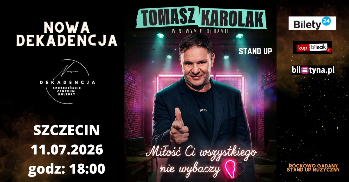 Tomasz Karolak – „Miłość Ci wszystkiego nie wybaczy” – NOWY PROGRAM – stand up