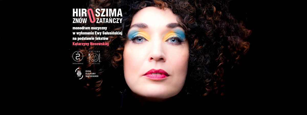 HIROSZIMA ZNÓW ZATAŃCZY – monodram muzyczny