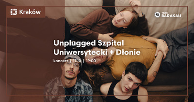 Unplugged Szpital Uniwersytecki + Dłonie