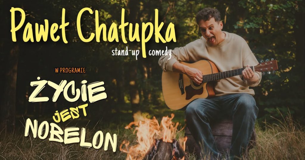 Stand up: Paweł Chałupka in the program: LIFE IS NOBEL PRIZE