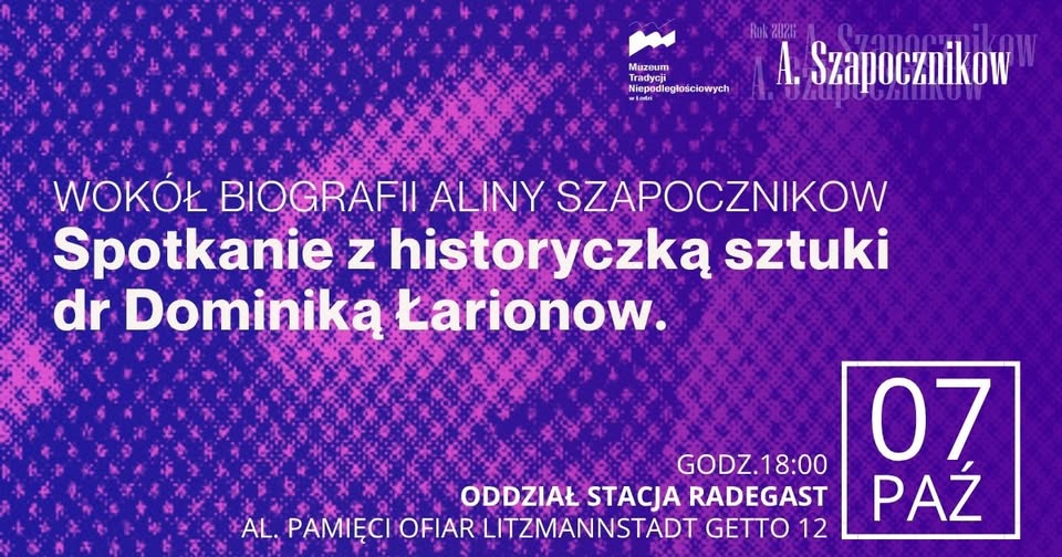 Around the biography of Alina Szapochnikov. Meeting with art historian Dr. Dominika Larionov