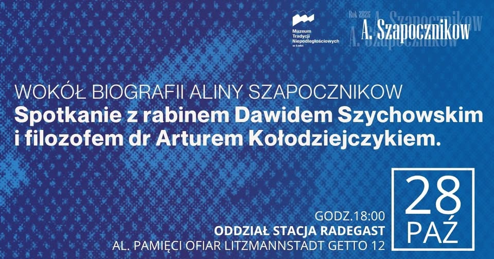 Around the biography of Alina Szapochnikov. Meeting with Rabbi D. Szychowski and Dr. A. Kołodziejczyk