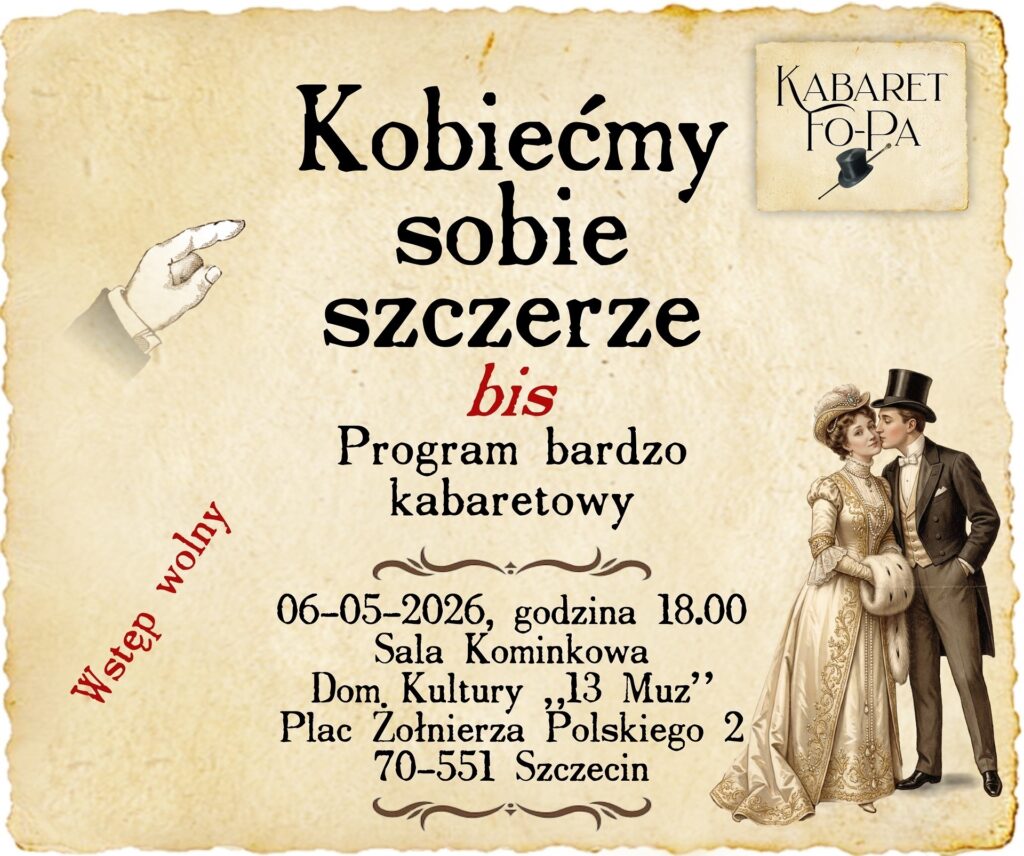 06.05. / „Kobiećmy sobie szczerze bis” – program bardzo kabaretowy