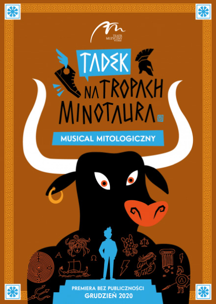 Tadek on the trail of the Minotaur. Mythological musical