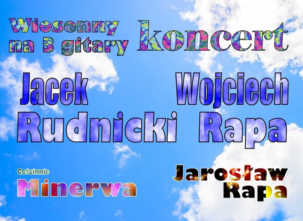 18.05. / Poniedziałek Jazz Fana – Wiosenny koncert na 3 gitary: Rudnicki, Rapa i Rapa