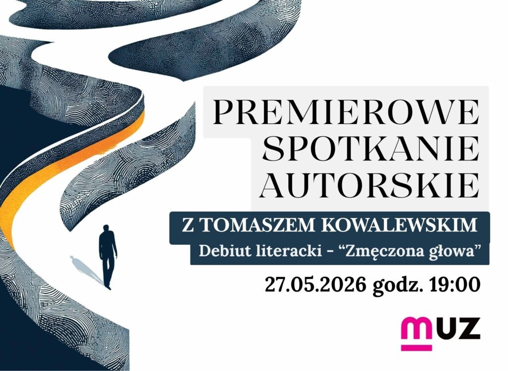 27.05. / Debiut literacki „Zmęczona głowa” – premierowe spotkanie autorskie z Tomaszem Kowalewskim