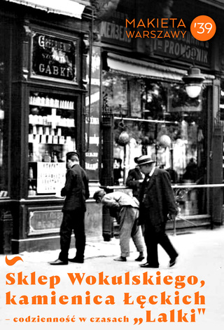 Wokulski shop, Łęcki tenement house — everyday life in the times of “Lalka”